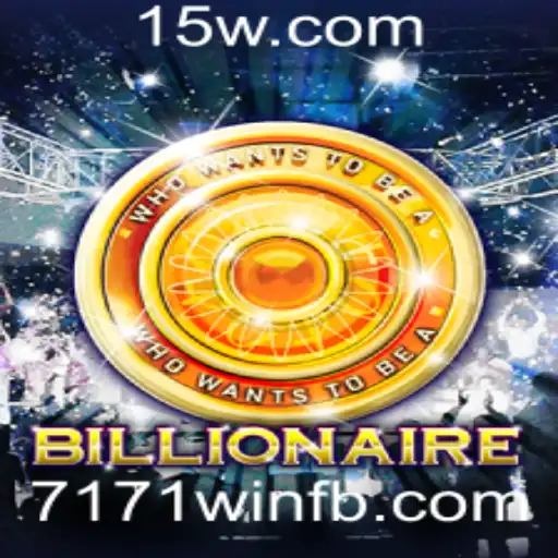 Descubra o Fenômeno do Jogo 'Billionaire' e a Chave Para o Sucesso: 7171win
